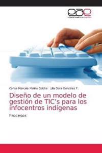 Diseño de un modelo de gestión de TIC's para los infocentros indígenas