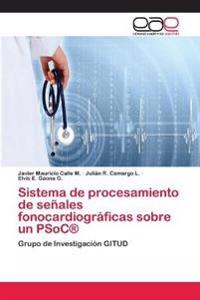 Sistema de procesamiento de señales fonocardiográficas sobre un PSoC(R)