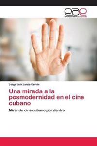 Una mirada a la posmodernidad en el cine cubano