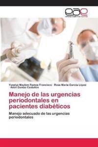 Manejo de las urgencias periodontales en pacientes diabéticos