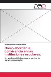 Cómo abordar la convivencia en las instituciones escolares