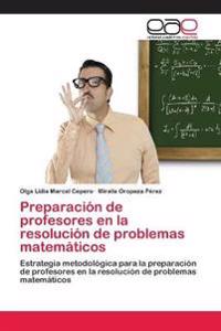 Preparación de profesores en la resolución de problemas matemáticos