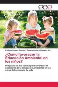 ¿Cómo favorecer la Educación Ambiental en los niños?