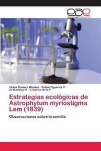 Estrategias ecológicas de Astrophytum myriostigma Lem (1839)