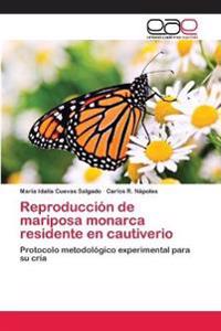 Reproducción de mariposa monarca residente en cautiverio