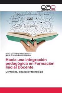 Hacia una integración pedagógica en Formación Inicial Docente