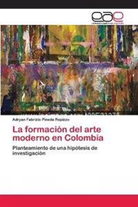La formación del arte moderno en Colombia