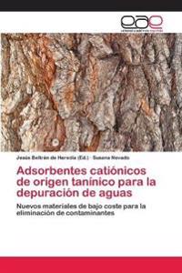 Adsorbentes catiónicos de origen tanínico para la depuración de aguas