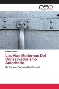 Las Vías Modernas Del Conservadorismo Autoritario