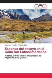 Escenas del ensayo en el Cono Sur Latinoamericano