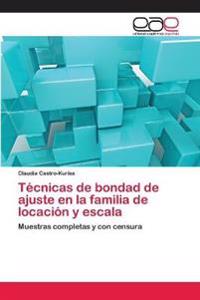 Técnicas de bondad de ajuste en la familia de locación y escala