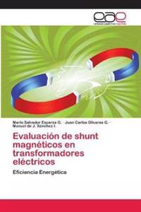 Evaluación de shunt magnéticos en transformadores eléctricos
