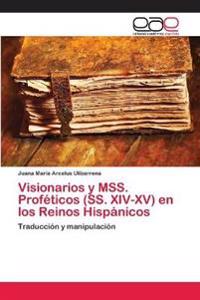 Visionarios y MSS. Proféticos (SS. XIV-XV) en los Reinos Hispánicos