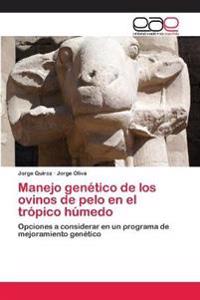 Manejo genético de los ovinos de pelo en el trópico húmedo