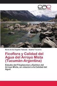 Ficoflora y Calidad del Agua del Arroyo Mista (Tucumán-Argentina)