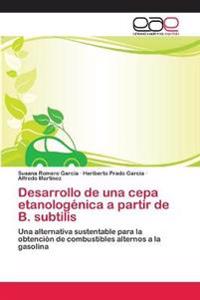 Desarrollo de una cepa etanologénica a partir de B. subtilis