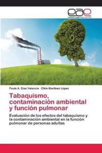 Tabaquismo, contaminación ambiental y función pulmonar