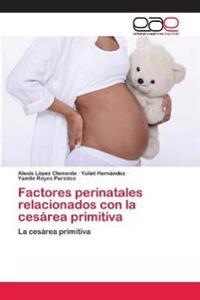 Factores perinatales relacionados con la cesárea primitiva