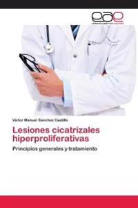 Lesiones cicatrizales hiperproliferativas