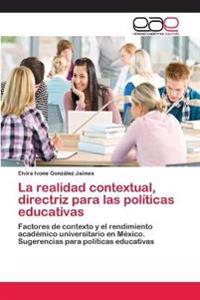 La realidad contextual, directriz para las políticas educativas