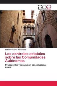 Los controles estatales sobre las Comunidades Autónomas