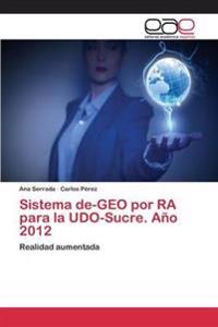 Sistema de-GEO por RA para la UDO-Sucre. Año 2012