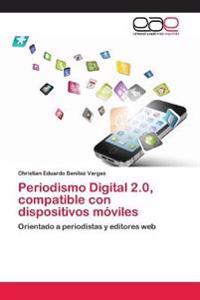 Periodismo Digital 2.0, compatible con dispositivos móviles
