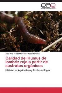 Calidad del Humus de lombriz roja a partir de sustratos orgánicos
