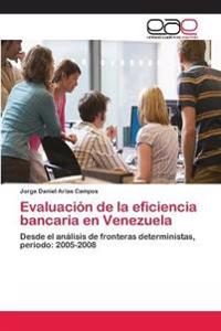 Evaluación de la eficiencia bancaria en Venezuela