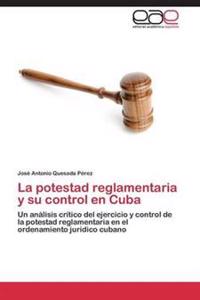 La potestad reglamentaria y su control en Cuba