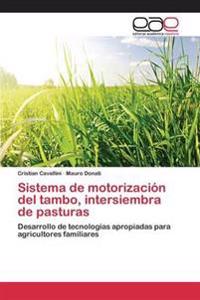 Sistema de motorización del tambo, intersiembra de pasturas