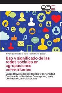 Uso y significado de las redes sociales en agrupaciones universitarias