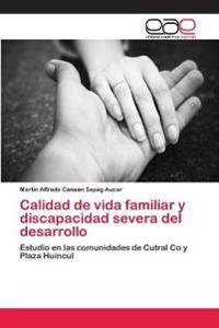 Calidad de vida familiar y discapacidad severa del desarrollo