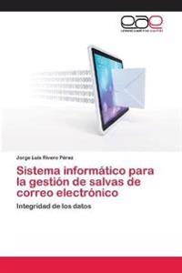 Sistema informático para la gestión de salvas de correo electrónico