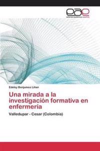 Una mirada a la investigación formativa en enfermería
