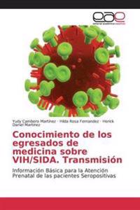 Conocimiento de los egresados de medicina sobre VIH/SIDA. Transmisión