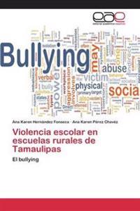 Violencia Escolar En Escuelas Rurales de Tamaulipas