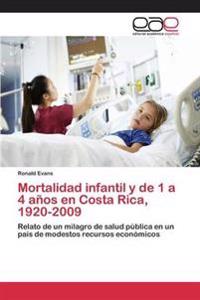 Mortalidad infantil y de 1 a 4 años en Costa Rica, 1920-2009