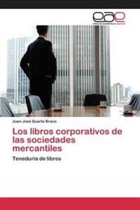 Los Libros Corporativos de Las Sociedades Mercantiles