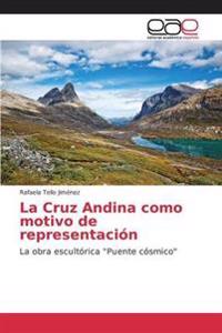 La Cruz Andina como motivo de representación