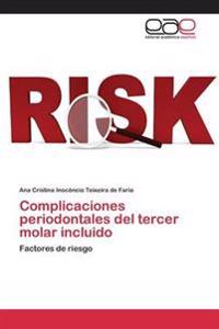 Complicaciones Periodontales del Tercer Molar Incluido