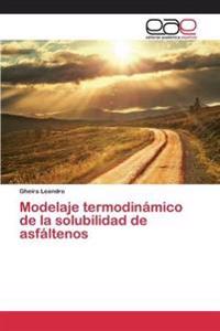 Modelaje termodinámico de la solubilidad de asfáltenos