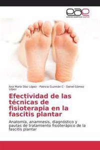 Efectividad de las técnicas de fisioterapia en la fascitis plantar