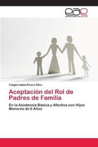 Aceptación del Rol de Padres de Familia