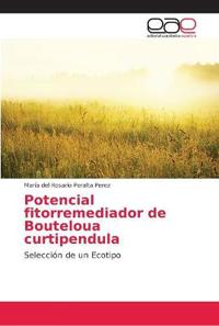 Potencial fitorremediador de Bouteloua curtipendula