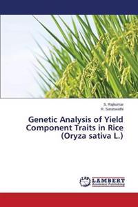 Genetic Analysis of Yield Component Traits in Rice (Oryza Sativa L.)