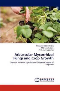 Arbuscular Mycorrhizal Fungi and Crop Growth