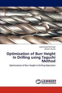 Optimization of Burr Height in Drilling Using Taguchi Method