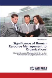 Significance of Human Resource Management to Organizations
