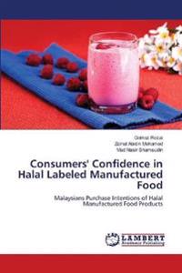 Consumers' Confidence in Halal Labeled Manufactured Food